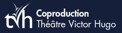 Coproduction Théâtre Victor Hugo